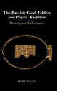 Book cover of: Bacchic Gold Tablets and Poetic Tradition. By: Mark McClay