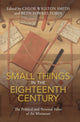 Book cover of: Small Things in the Eighteenth Century. By: Chloe Wigston Smith