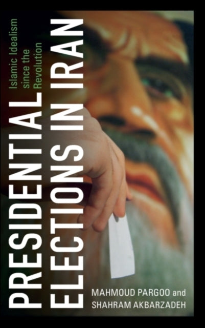 Book cover of: Presidential Elections in Iran. By: Mahmoud Pargoo