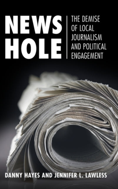 Book cover of: News Hole. By: Danny Hayes