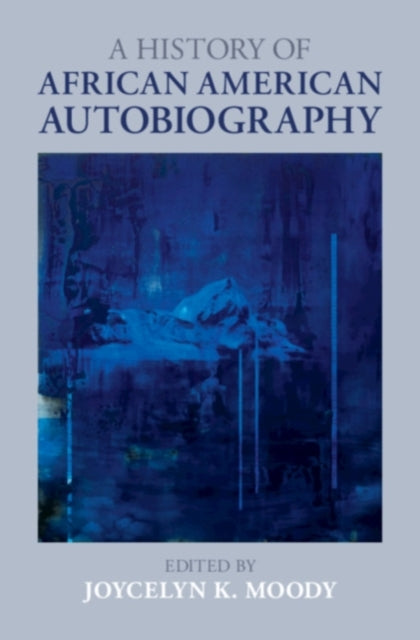 Book cover of: History of African American Autobiography. By: Joycelyn Moody