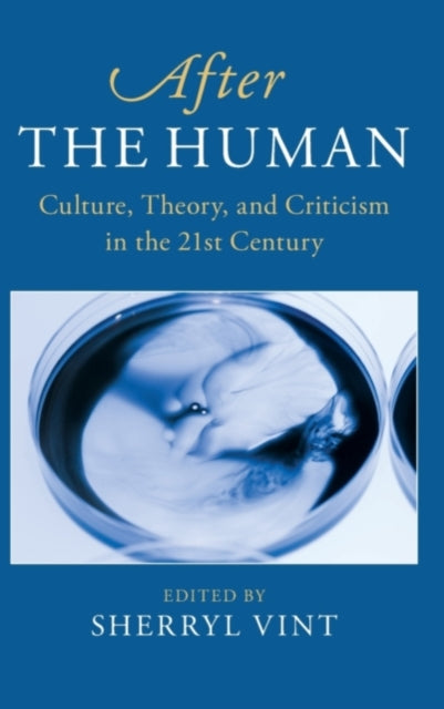 Book cover of: After the Human. By: Sherryl Vint