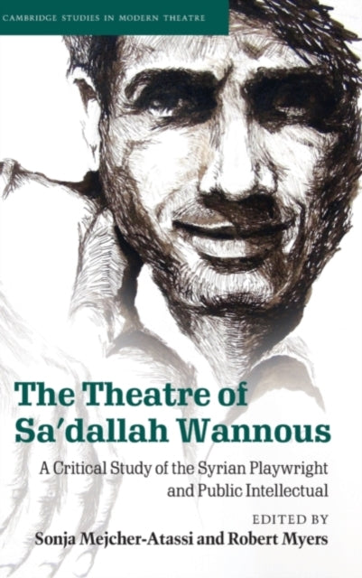 Book cover of: Theatre of Sa'dallah Wannous. By: Sonja Mejcher-Atassi