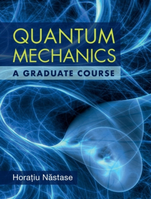 Book cover of: Quantum Mechanics. By: Horatiu Nastase