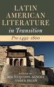 Book cover of: Latin American Literature in Transition Pre-1492–1800. By: Rocío Quispe-Agnoli