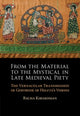 Book cover of: From the Material to the Mystical in Late Medieval Piety. By: Racha Kirakosian