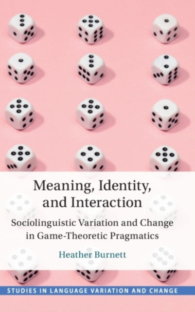 Book cover of: Meaning, Identity, and Interaction. By: Heather Burnett