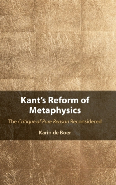 Kant's Reform of Metaphysics