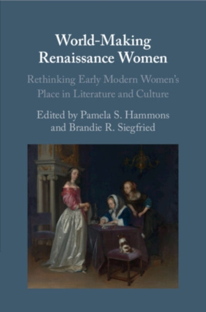 Book cover of: World-Making Renaissance Women. By: Pamela S. Hammons