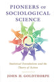 Book cover of: Pioneers of Sociological Science. By: John H. Goldthorpe