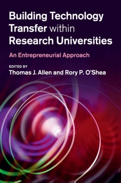 Building Technology Transfer within Research Universities