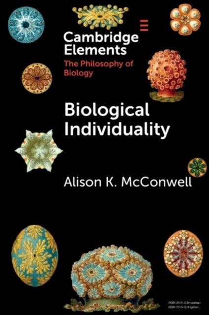 Book cover of: Biological Individuality. By: Alison K. McConwell