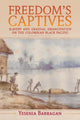 Book cover of: Freedom's Captives. By: Yesenia Barragan