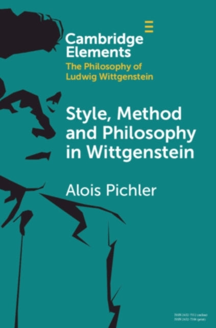 Book cover of: Style, Method and Philosophy in Wittgenstein. By: Alois Pichler