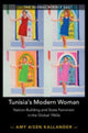 Book cover of: Tunisia's Modern Woman. By: Amy Aisen Kallander