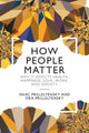 Book cover of: How People Matter. By: Isaac Prilleltensky