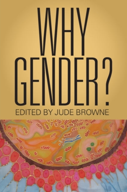 Book cover of: Why Gender?. By: Jude Browne