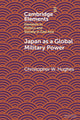 Book cover of: Japan as a Global Military Power. By: Christopher W. Hughes