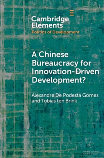 Book cover of: Chinese Bureaucracy for Innovation-Driven Development?. By: A. P. Gomes
