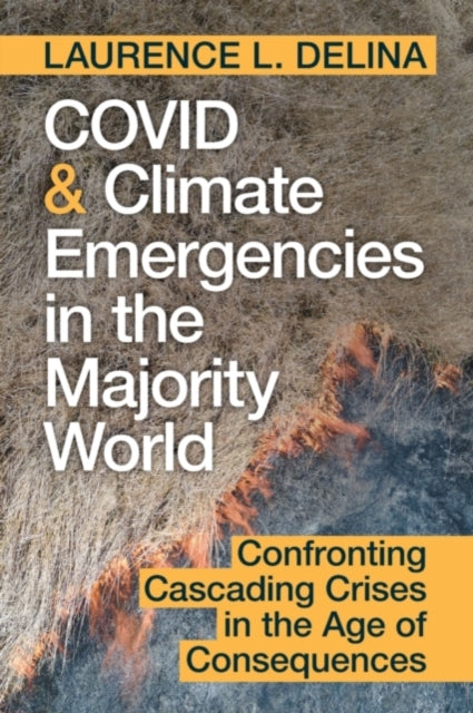 Book cover of: COVID and Climate Emergencies in the Majority World. By: Laurence L. Delina