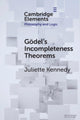 Book cover of: Godel's Incompleteness Theorems. By: Juliette Kennedy
