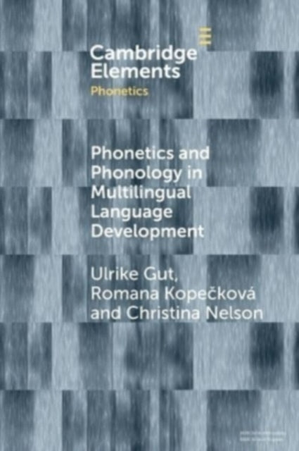 Book cover of: Phonetics and Phonology in Multilingual Language Development. By: Ulrike Gut