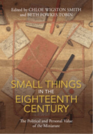 Small Things in the Eighteenth Century