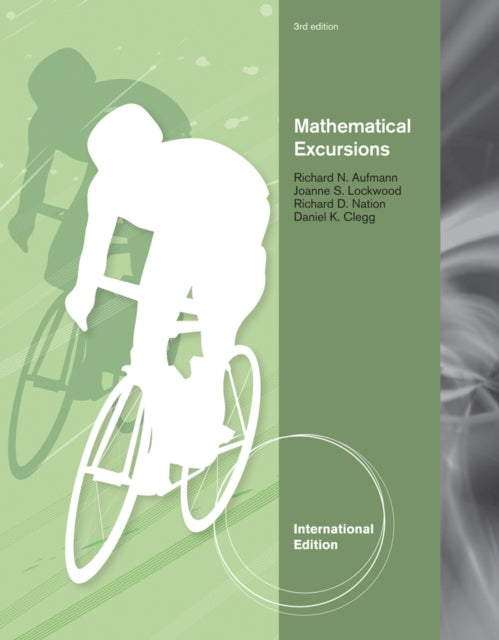 Book cover of: Mathematical Excursions, International Edition. By: Richard N. Aufmann