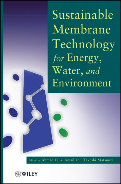 Book cover of: Sustainable Membrane Technology for Energy, Water, and Environment. By: International Conference on Membrane Science and Technolog (7th Kuala Lumpur, Malaysia 2009)