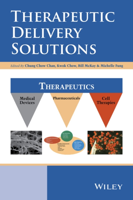 Book cover of: Therapeutic Delivery Solutions. By: Chung Chow Chan