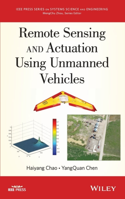 Book cover of: Remote Sensing and Actuation Using Unmanned Vehicles. By: Haiyang Chao