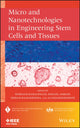 Book cover of: Micro and Nanotechnologies in Engineering Stem Cells and Tissues