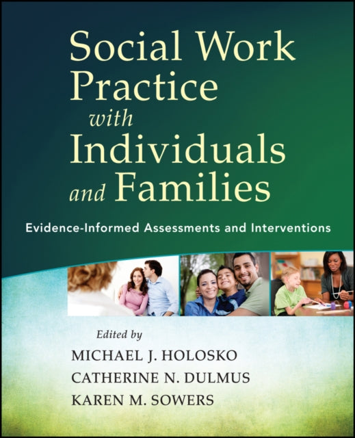 Book cover of: Social Work Practice with Individuals and Families. By: Michael J. Holosko