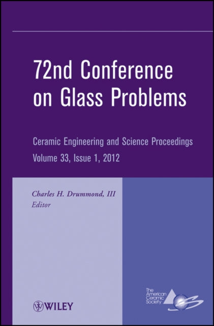 Book cover of: 72nd Conference on Glass Problems. By: Charles H. Drummond III