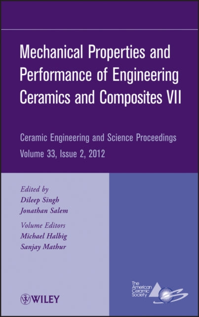 Book cover of: Mechanical Properties and Performance of Engineering Ceramics and Composites VII, Volume 33, Issue 2. By: Michael Halbig