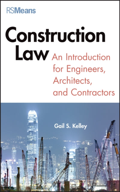 Book cover of: Construction Law. By: Gail S. Kelley