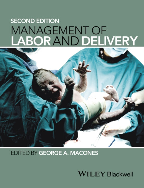 Book cover of: Management of Labor and Delivery. By: George A. Macones