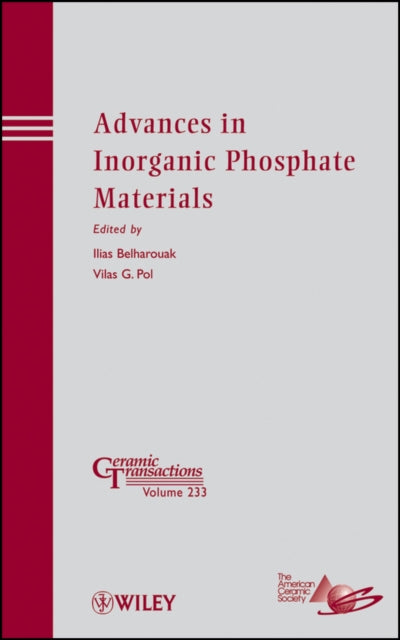 Book cover of: Advances in Inorganic Phosphate Materials. By: Ilias Belharouak