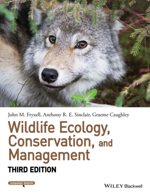 Book cover of: Wildlife Ecology, Conservation, and Management. By: John M. Fryxell