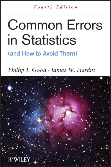 Book cover of: Common Errors in Statistics (and How to Avoid Them). By: Phillip I. Good