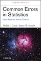 Book cover of: Common Errors in Statistics (and How to Avoid Them). By: Phillip I. Good