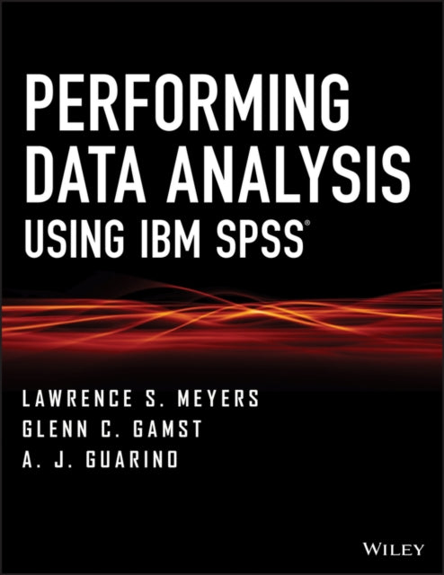 Book cover of: Performing Data Analysis Using IBM SPSS. By: Lawrence S. Meyers