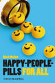 Book cover of: Happy-People-Pills For All. By: Walker, Mark