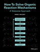Book cover of: How To Solve Organic Reaction Mechanisms. By: Mark G. Moloney