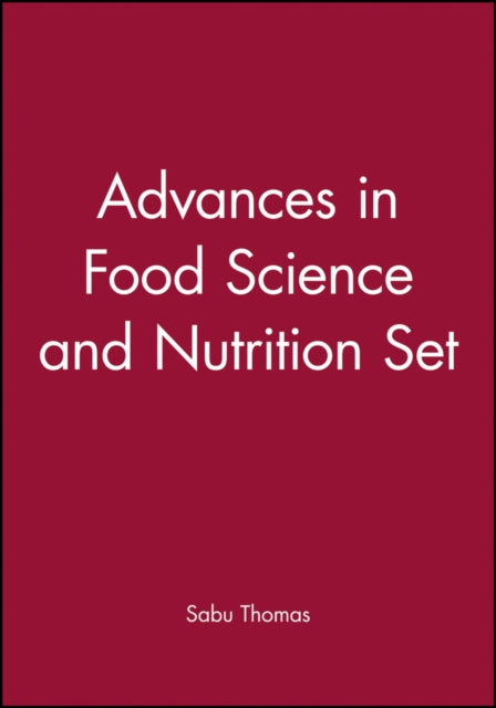 Book cover of: Advances in Food Science and Nutrition Set