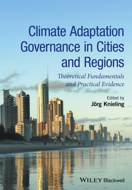 Book cover of: Climate Adaptation Governance in Cities and Regions. By: J&Atilde;&para;rg Knieling