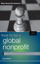 Book cover of: How to Be a Global Nonprofit. By: Lisa Norton