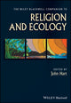 Book cover of: Wiley Blackwell Companion to Religion and Ecology