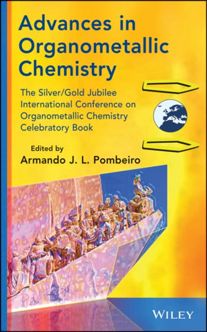 Advances in Organometallic Chemistry and Catalysis