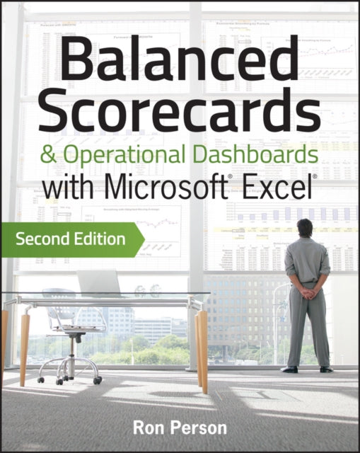 Book cover of: Balanced Scorecards and Operational Dashboards with Microsoft Excel. By: Ron Person